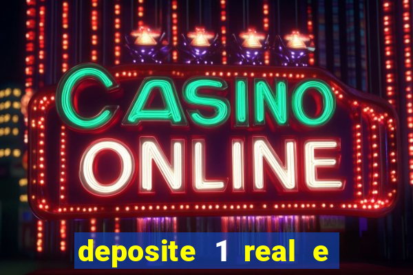 deposite 1 real e ganhe 20