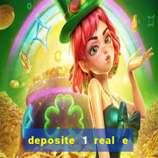 deposite 1 real e ganhe 20