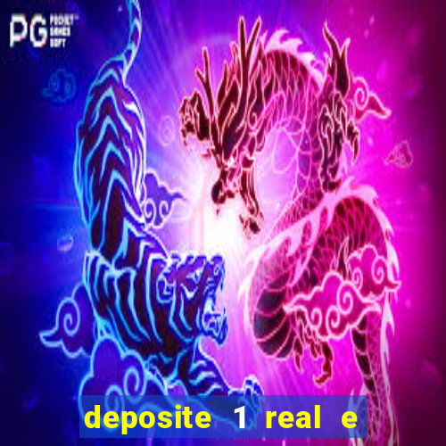 deposite 1 real e ganhe 20