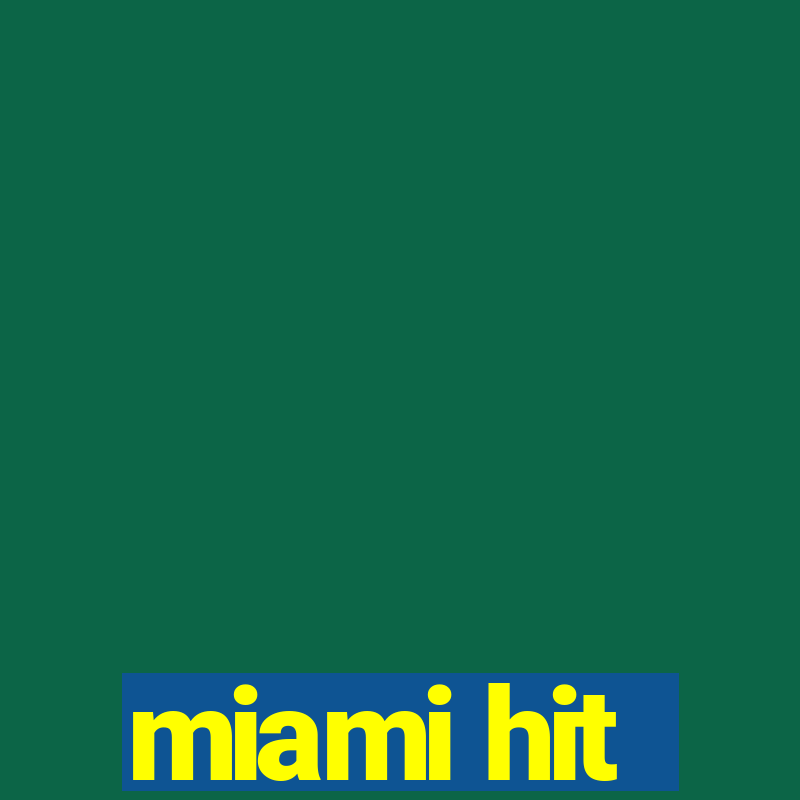 miami hit