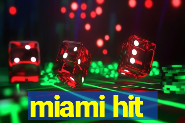 miami hit