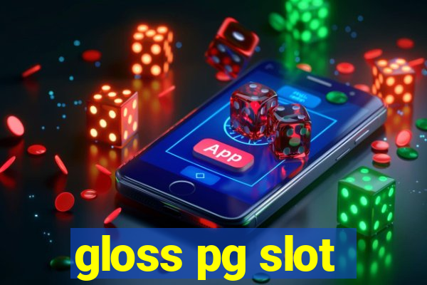 gloss pg slot