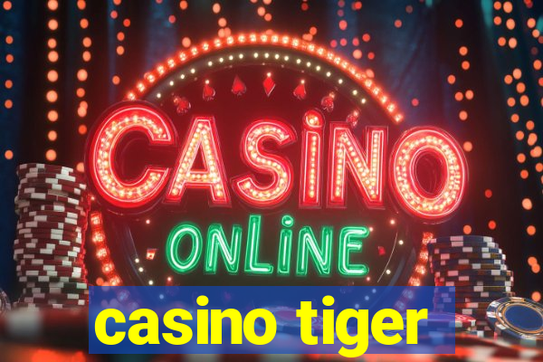 casino tiger