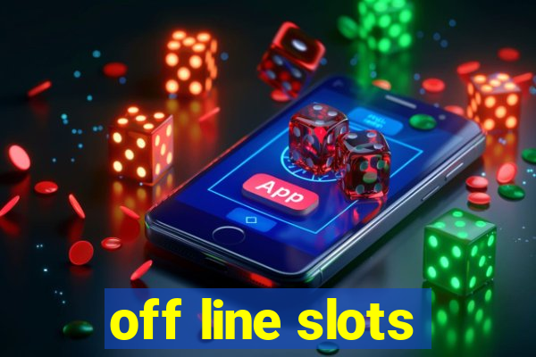 off line slots