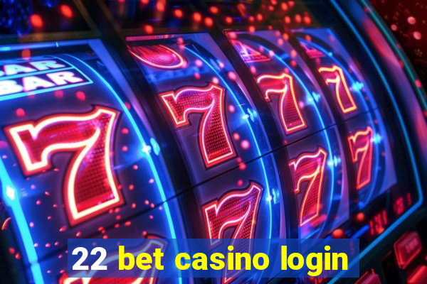 22 bet casino login