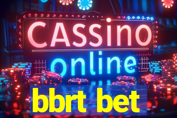 bbrt bet