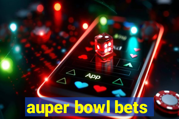 auper bowl bets