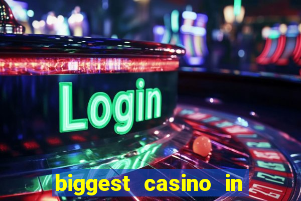 biggest casino in the usa