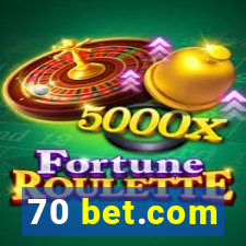 70 bet.com