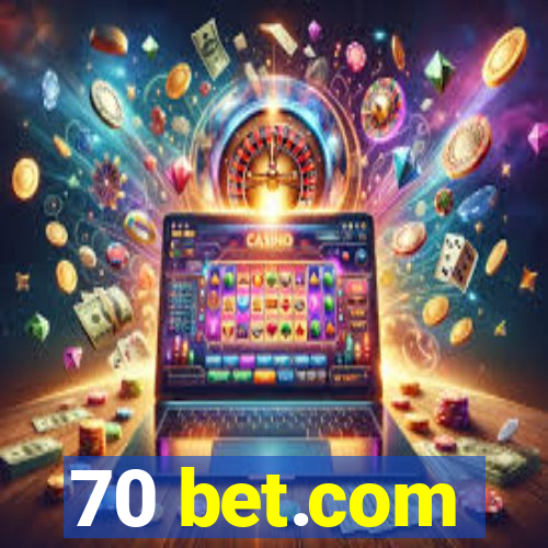 70 bet.com