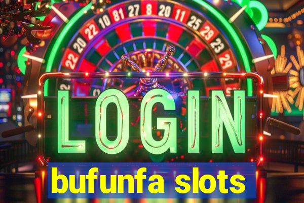 bufunfa slots