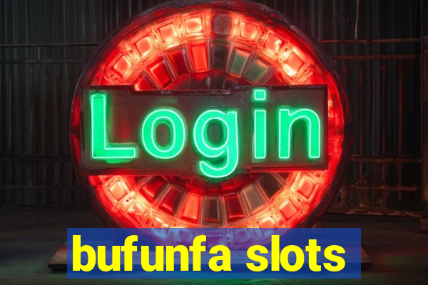 bufunfa slots