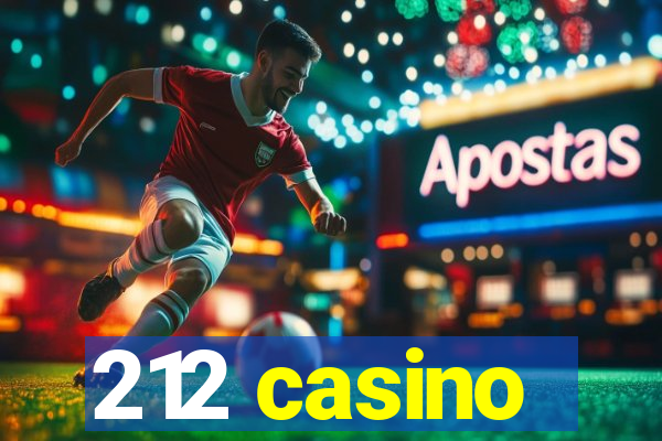 212 casino