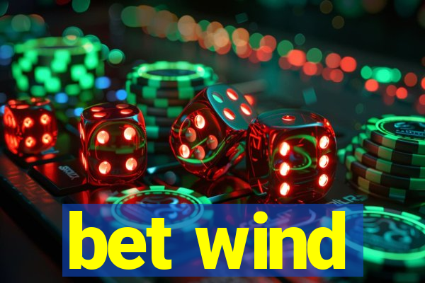 bet wind