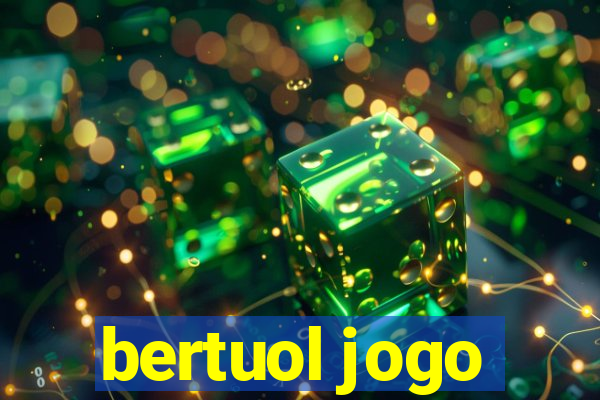 bertuol jogo