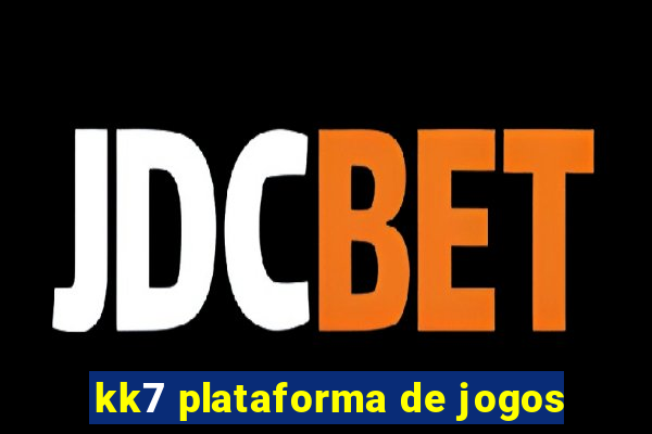 kk7 plataforma de jogos