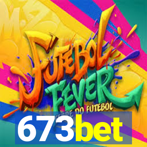 673bet