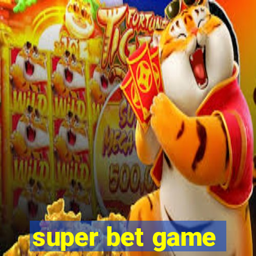 super bet game