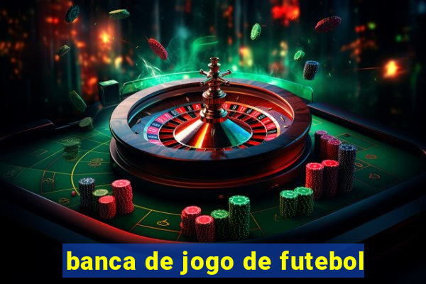 banca de jogo de futebol