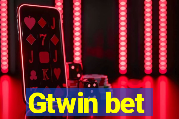 Gtwin bet