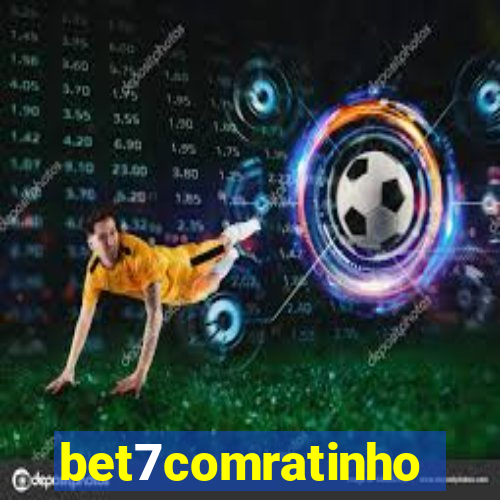 bet7comratinho