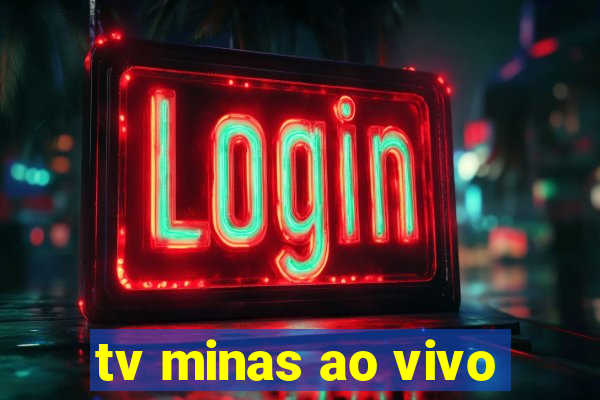 tv minas ao vivo