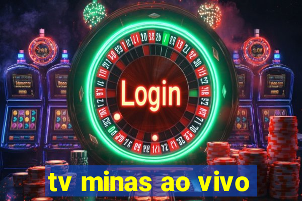 tv minas ao vivo