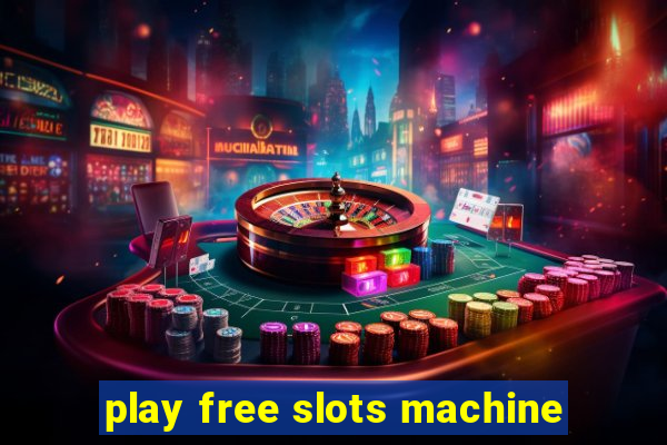 play free slots machine