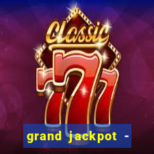 grand jackpot - vegas casino