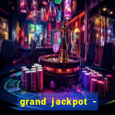 grand jackpot - vegas casino