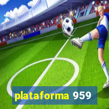 plataforma 959