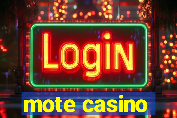 mote casino