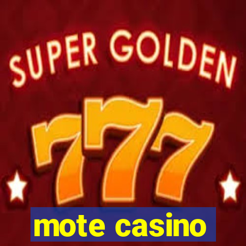 mote casino