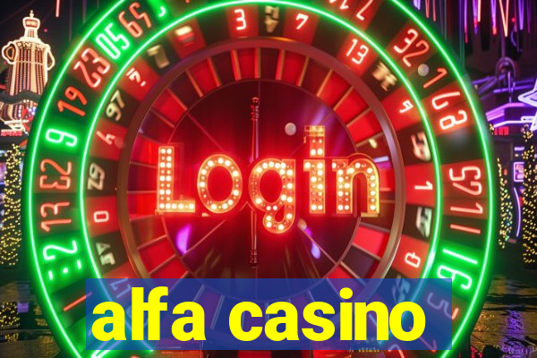 alfa casino