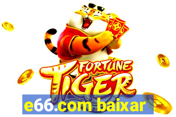 e66.com baixar