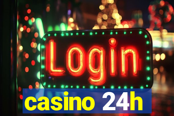 casino 24h