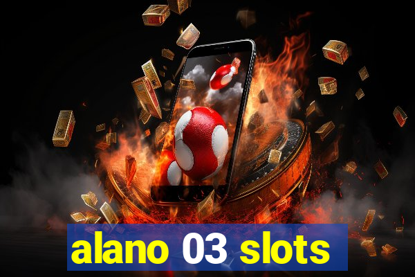 alano 03 slots