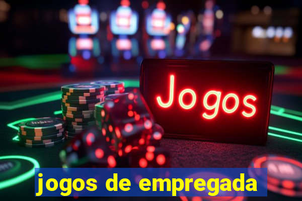 jogos de empregada