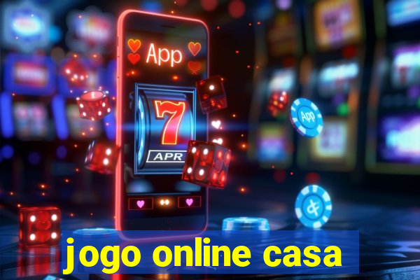 jogo online casa