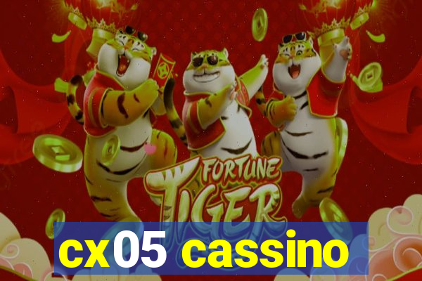 cx05 cassino