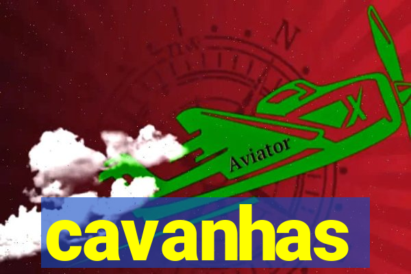 cavanhas