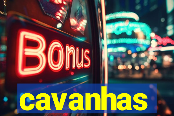 cavanhas