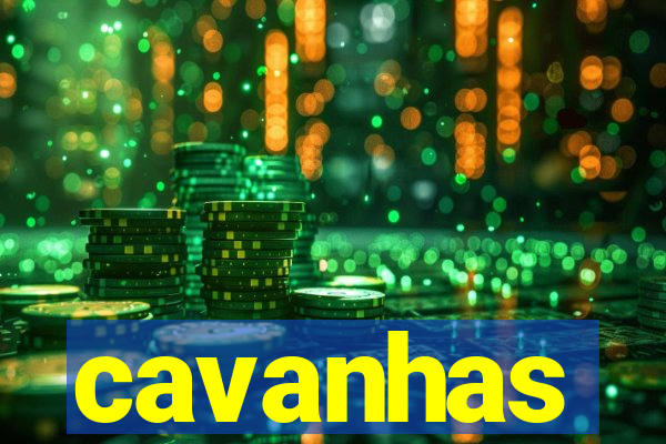 cavanhas