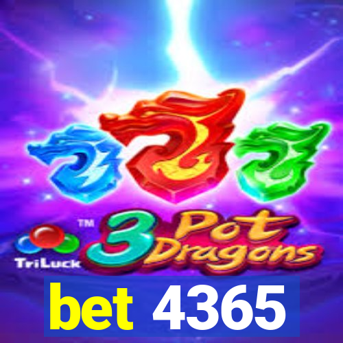 bet 4365