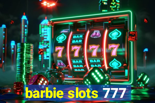 barbie slots 777