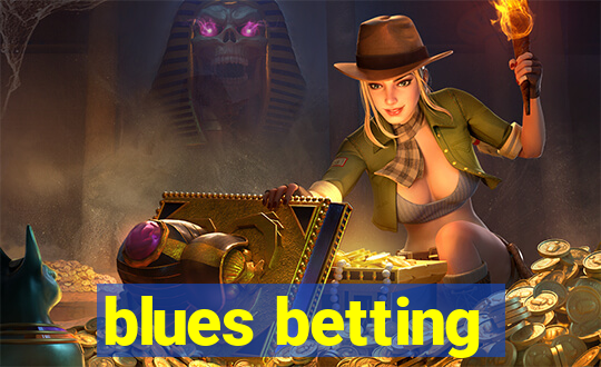 blues betting