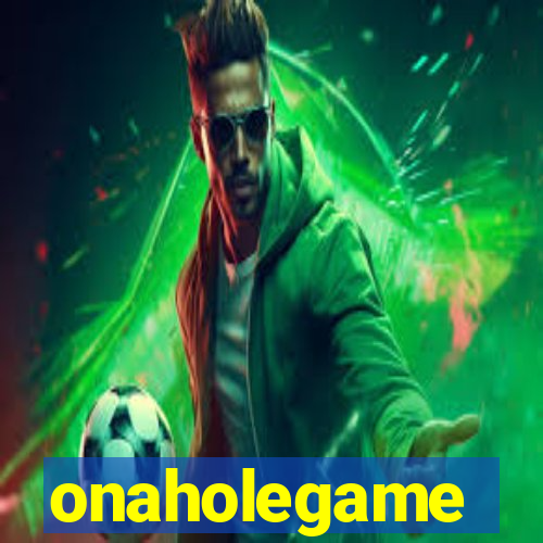 onaholegame