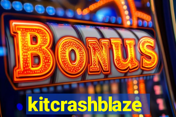 kitcrashblaze