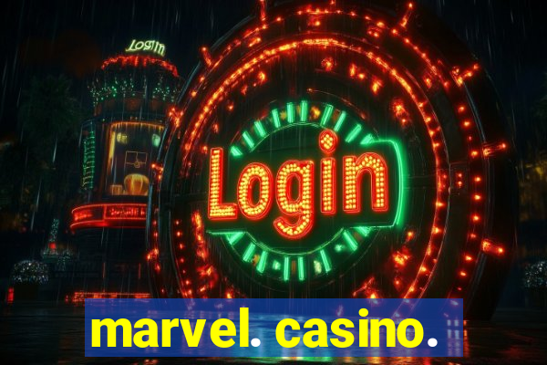 marvel. casino.