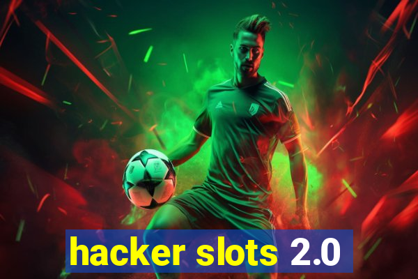 hacker slots 2.0